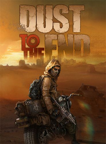 Dust to the End